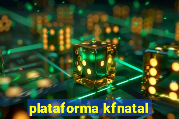 plataforma kfnatal